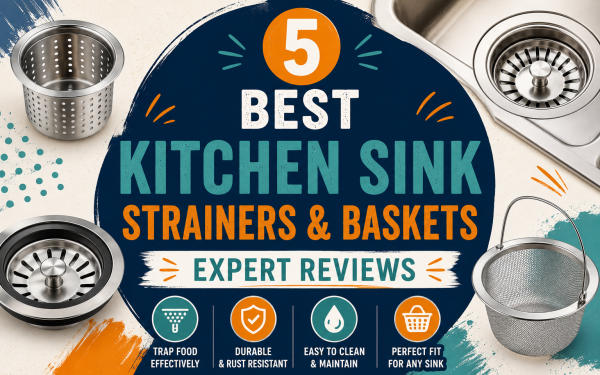 5 Best Kitchen Sink Strainers & Baskets (2026) — Expert Reviews