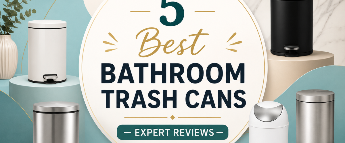5 Best Bathroom Trash Cans (2026) — Expert Reviews