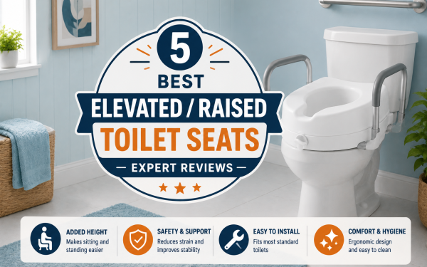 5 Best Elevated / Raised Toilet Seats (2026) — Expert Reviews