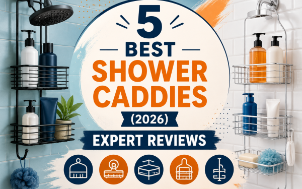 5 Best Shower Caddies (2026) — Expert Reviews