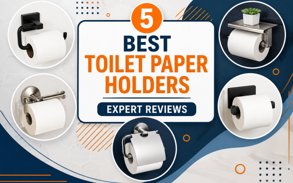 5 Best Toilet Paper Holders (2026) — Expert Reviews