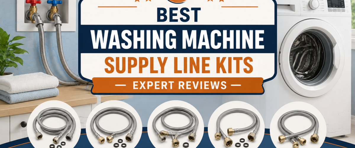 5 Best Washing Machine Supply Line Kits (2026) — Expert Reviews